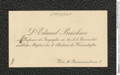 Nachlass Franz Steindachner, Visitenkarte von Eduard Brückner an Franz Steindachner (15.06.1914), Inv.Nr. 59.01, Seite 1